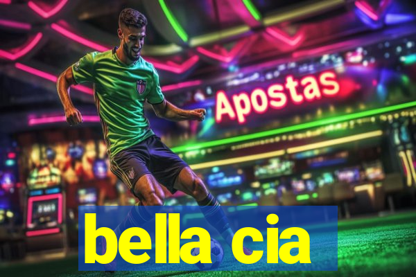 bella cia